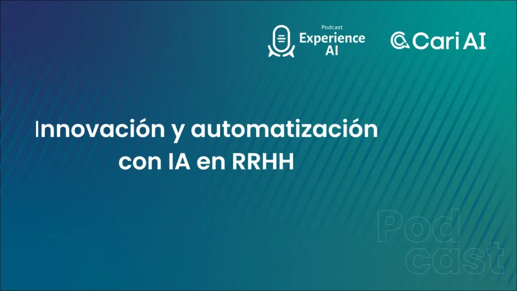 Podcast Innovación y automatización con IA en RRHH