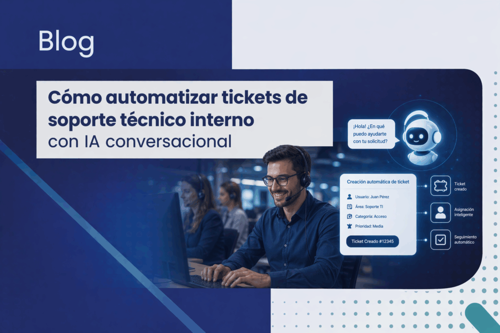 Cómo automatizar tickets de soporte técnico interno con IA conversacional