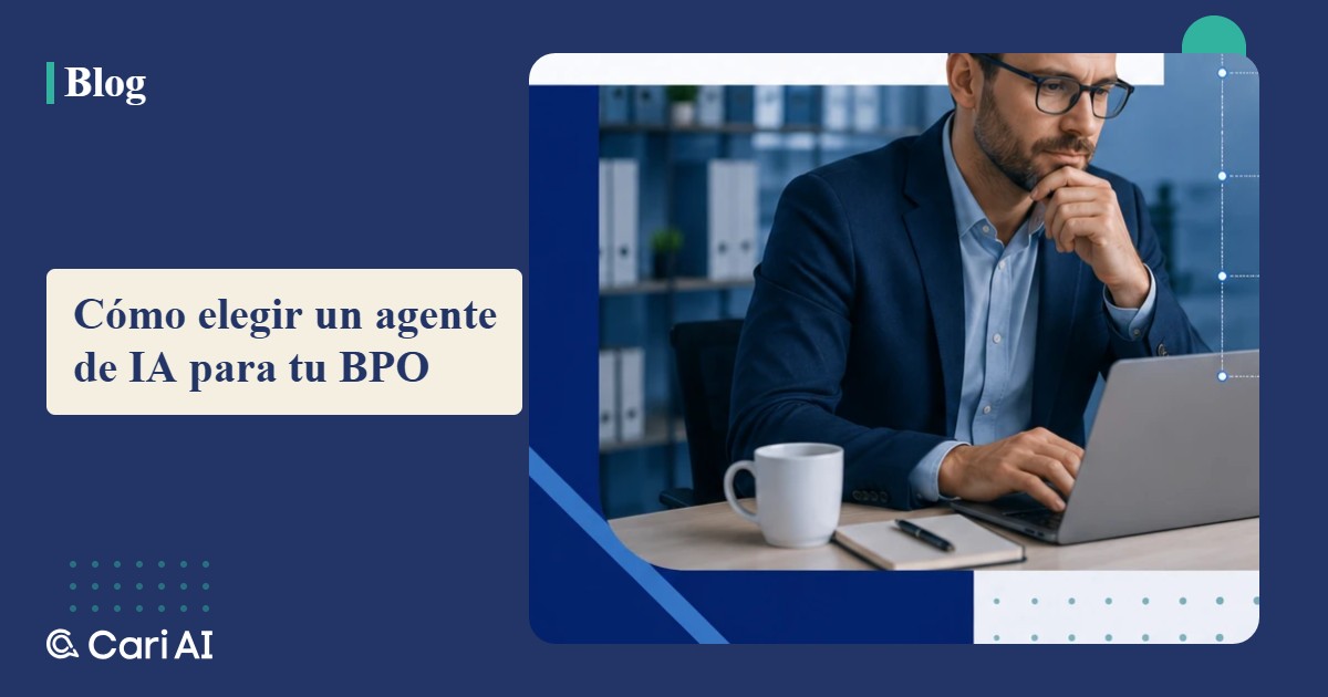 Cómo elegir un agente de IA para tu BPO — portada del blog de Cari AI