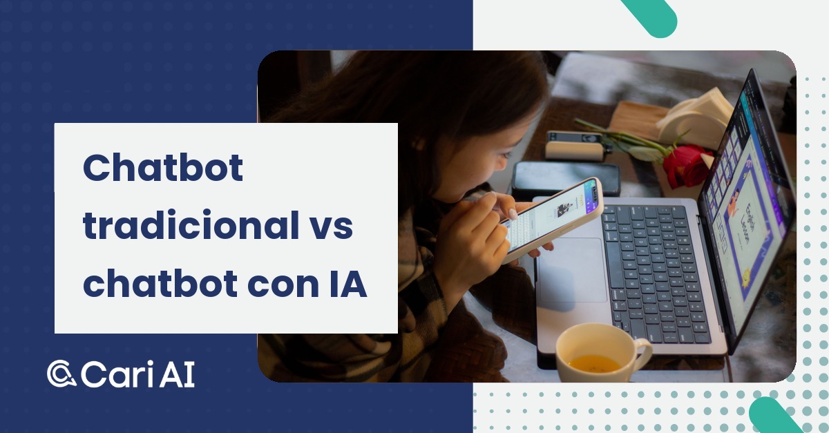 Portada del artículo de Cari AI: Guía: Chatbot tradicional vs chatbot con IA, cuales son sus diferencias.