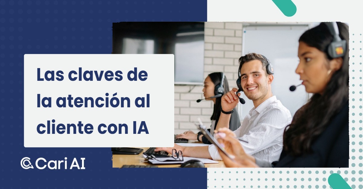 Claves para mejorar la atención al cliente utilizando inteligencia artificial en empresas modernas.
