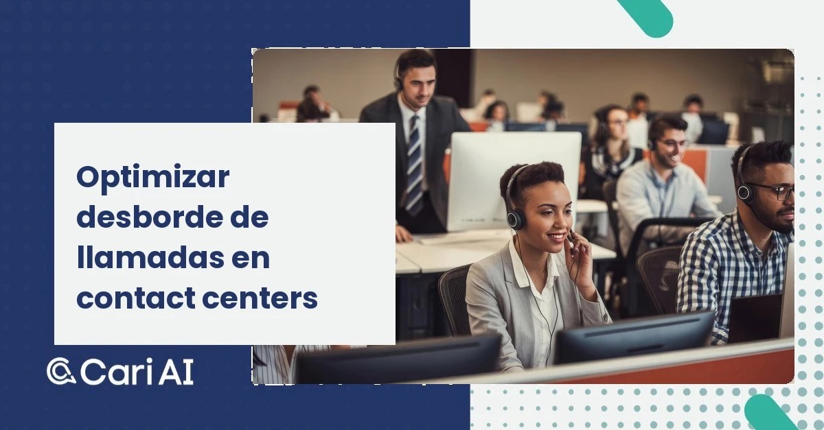 Optimizar el desborde de llamadas en contact centers
