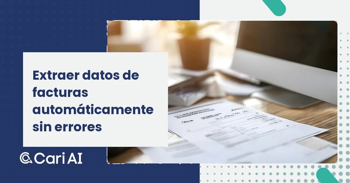 Extraer datos de facturas automáticamente sin errores