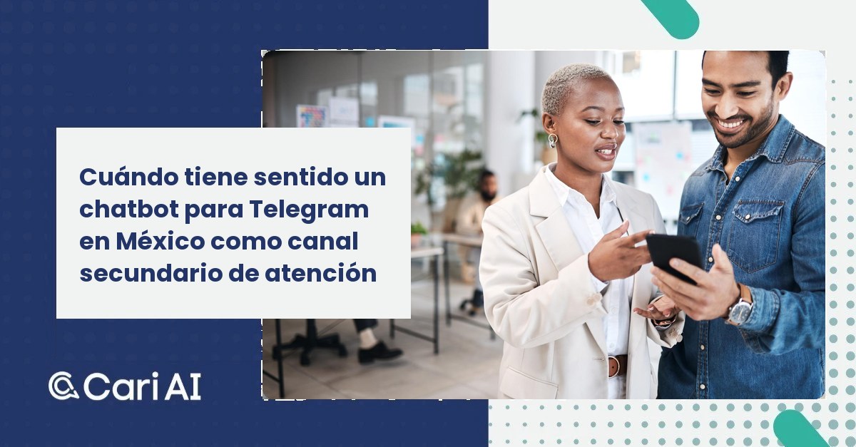 Cuándo tiene sentido un chatbot para Telegram en México como canal secundario de atención