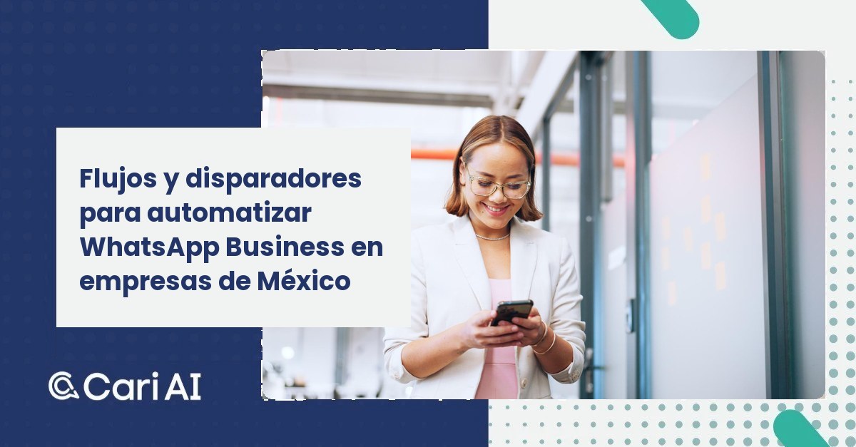 Flujos y disparadores para automatizar WhatsApp Business en empresas de México