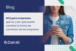 RCS para empresas: Que es y por que puede transformar la forma de conversar de las empresas